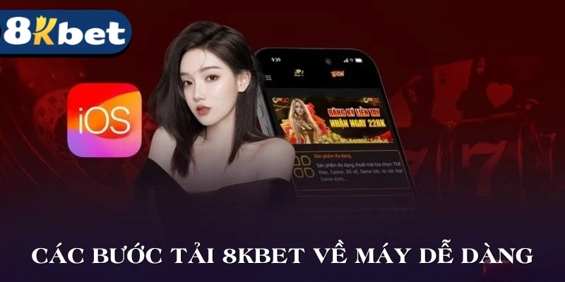 Các bước Tải 8KBET về máy dễ dàng
