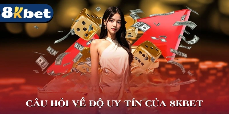 Câu hỏi về độ uy tín thương hiệu giải trí săn thưởng